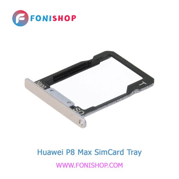 خشاب سیم کارت اصلی هوآوی Huawei P8 Max