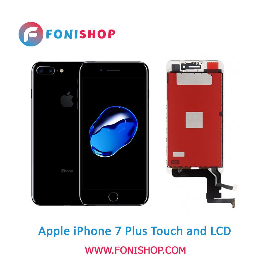 تاچ ال سی دی اورجینال گوشی اپل آیفون 7 پلاس / lcd Apple iPhone 7 Plus