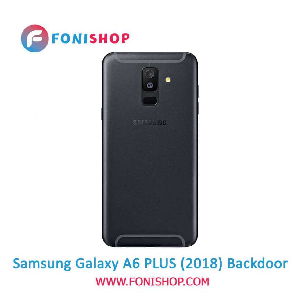 خرید درب پشت گوشی سامسونگ گلکسی آ 6 پلاس Samsung Galaxy A6 Plus 2018