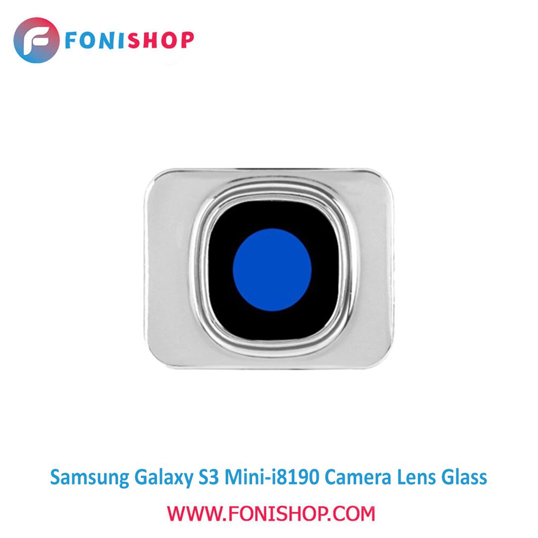 شیشه لنز دوربین گوشی سامسونگ Samsung Galaxy S3 Mini - i8190