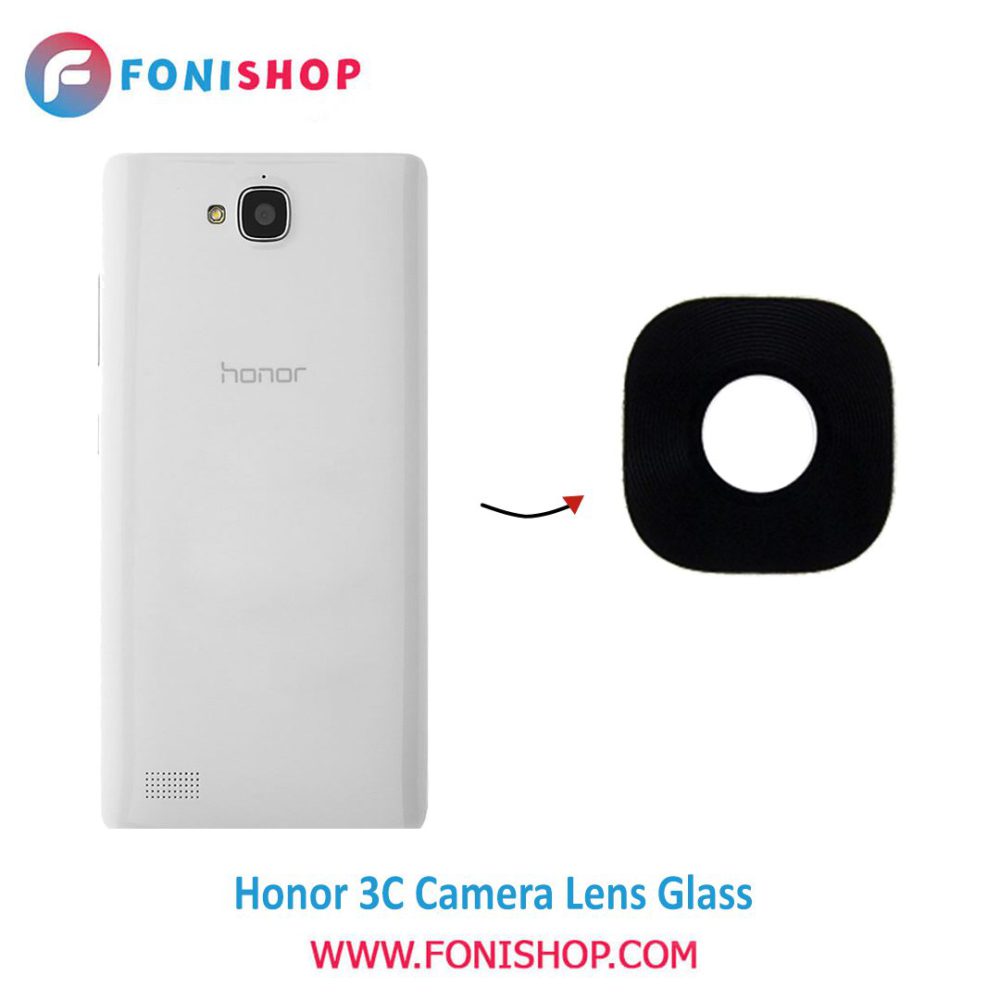 شیشه لنز دوربین گوشی هواوی هانر Huawei Honor 3C