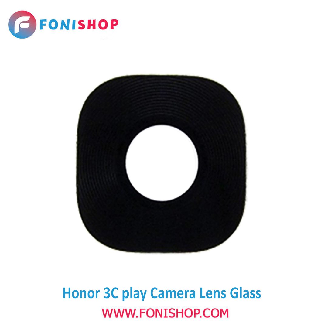 شیشه لنز دوربین گوشی هواوی هانر Huawei Honor 3C Play
