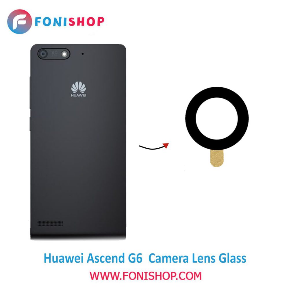 شیشه لنز دوربین گوشی هواوی Huawei Ascend G6
