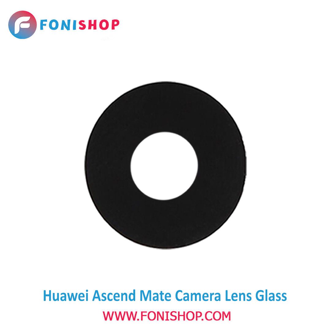 شیشه لنز دوربین گوشی هواوی Huawei Ascend Mate