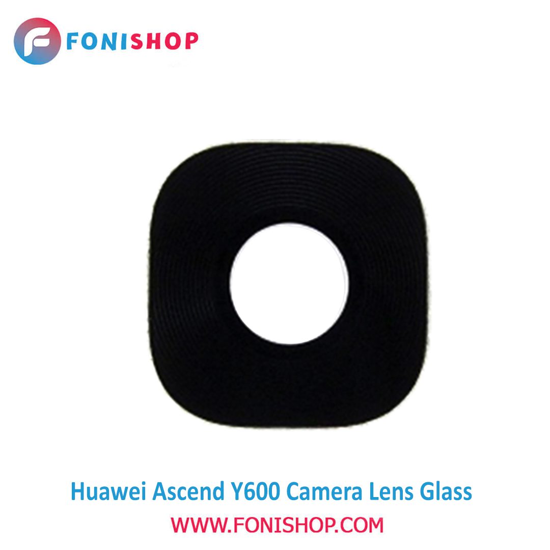 شیشه لنز دوربین گوشی هواوی Huawei Ascend Y600