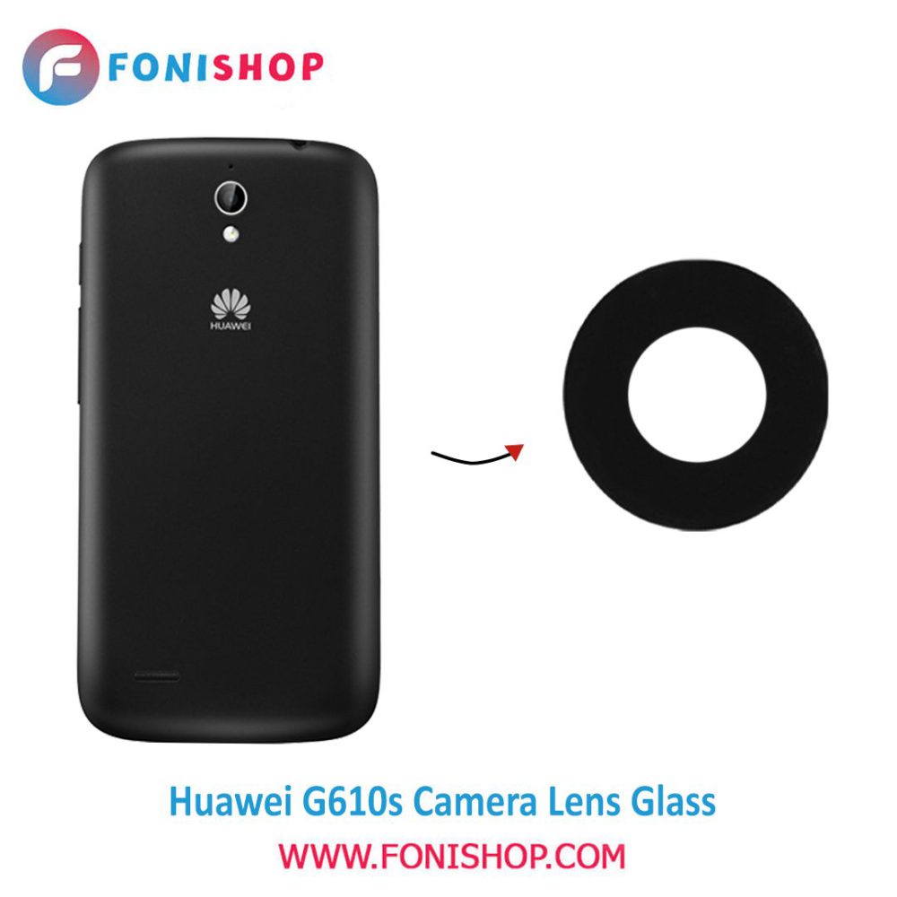 شیشه لنز دوربین گوشی هواوی Huawei G610s