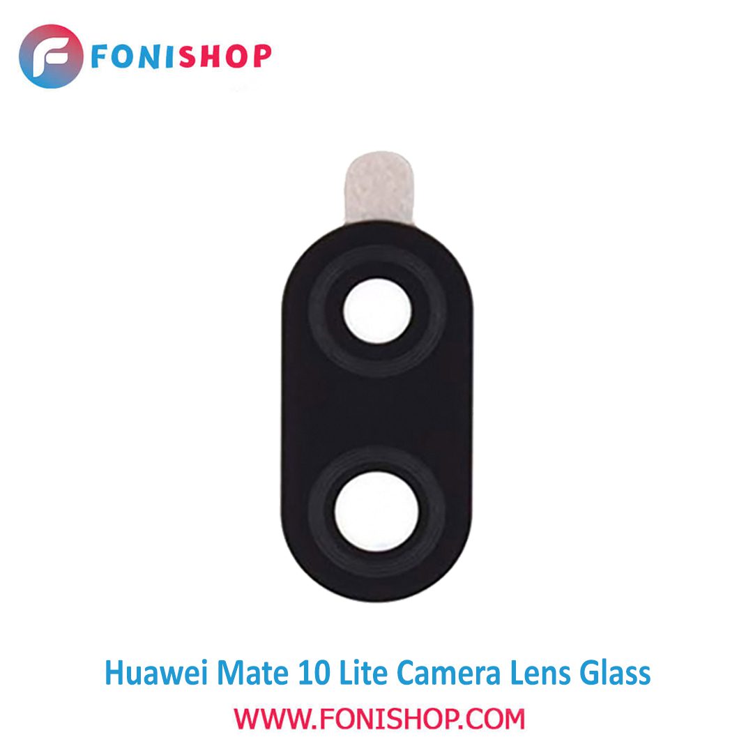 شیشه لنز دوربین گوشی هواوی Huawei Mate 10 Lite