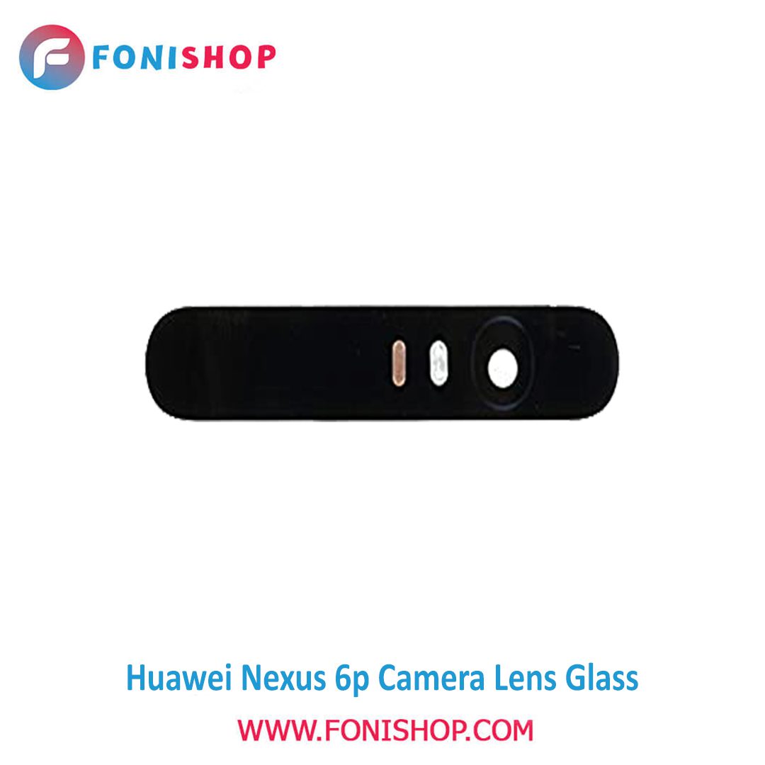 شیشه لنز دوربین گوشی هواوی Huawei Nexus 6p