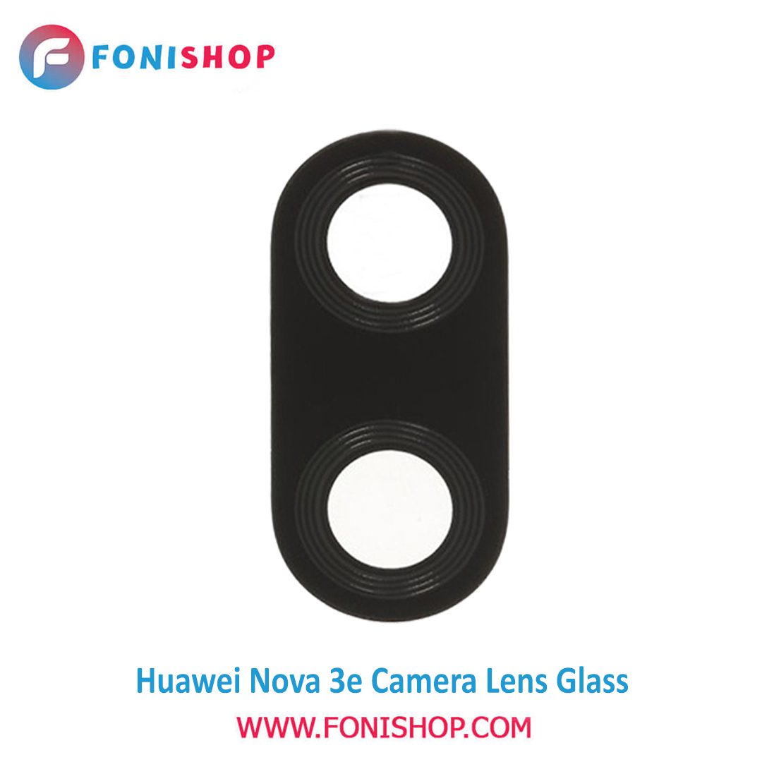 شیشه لنز دوربین گوشی هواوی Huawei Nova 3e