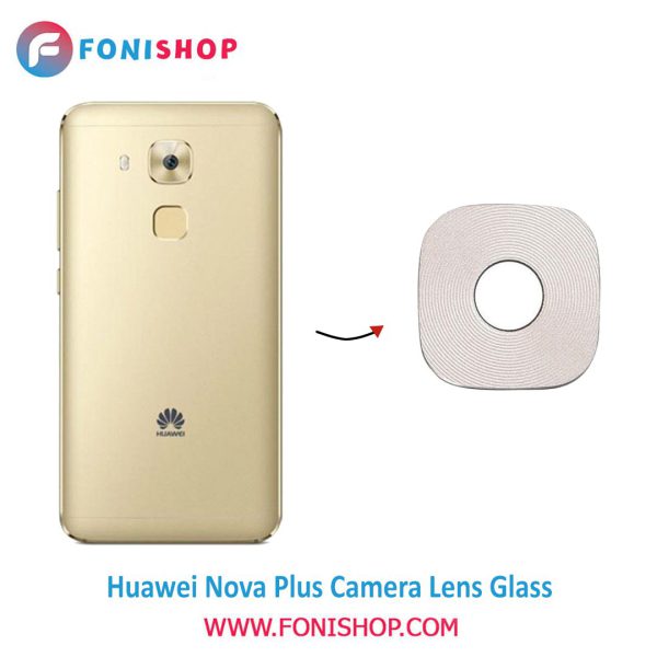 شیشه لنز دوربین گوشی هواوی Huawei Nova Plus