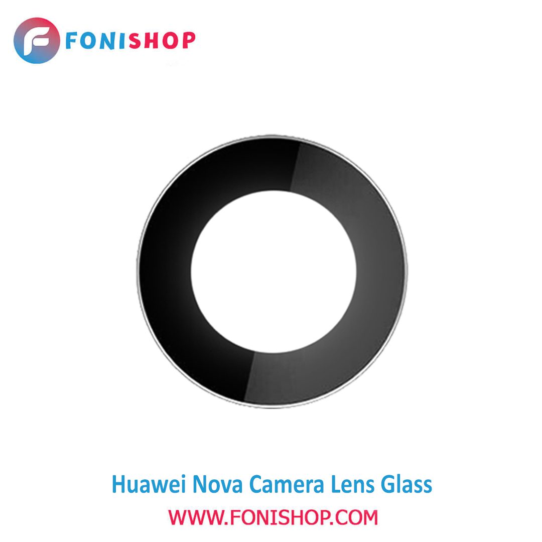 شیشه لنز دوربین گوشی هواوی Huawei Nova