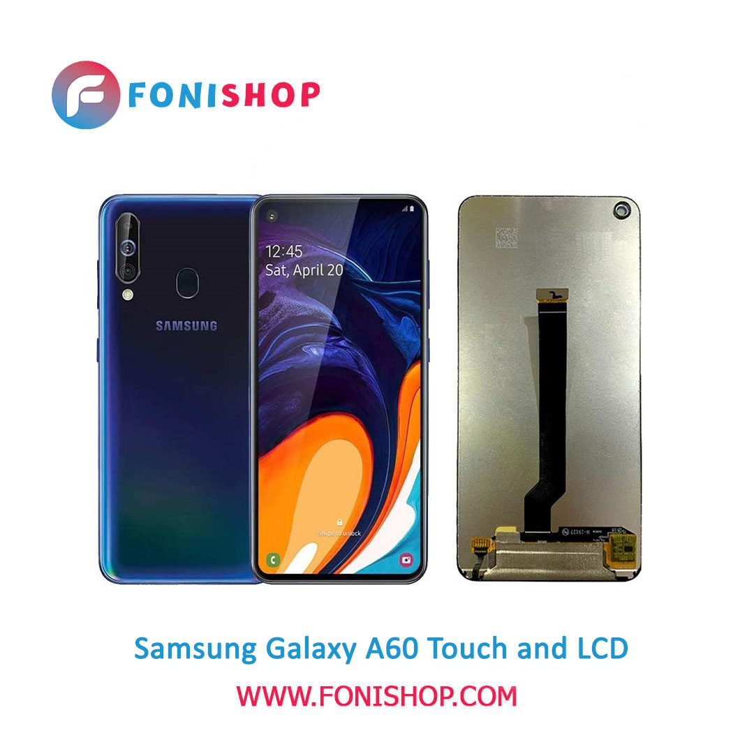 تاچ ال سی دی اورجینال گوشی سامسونگ گلکسی آ 60 / lcd Samsung Galaxy A60