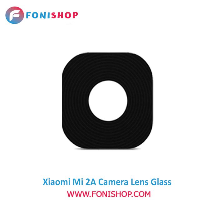 شیشه لنز دوربین گوشی شیائومی Xiaomi Mi 2A