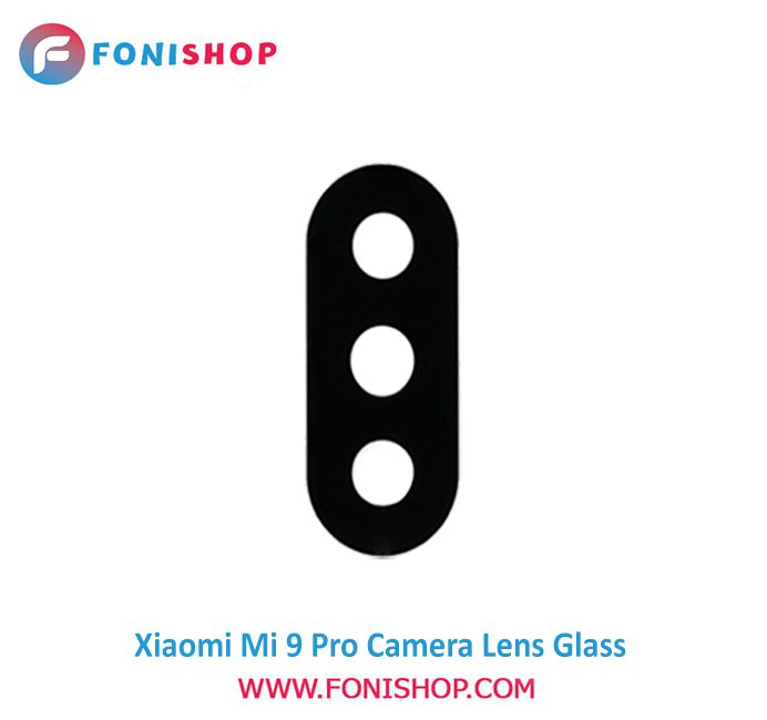 شیشه لنز دوربین گوشی شیائومی Xiaomi Mi 9 Pro