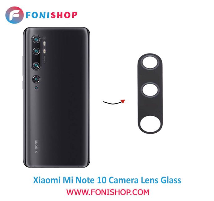 شیشه لنز دوربین گوشی شیائومی Xiaomi Mi Note 10