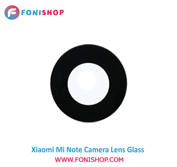 شیشه لنز دوربین گوشی شیائومی Xiaomi Mi Note