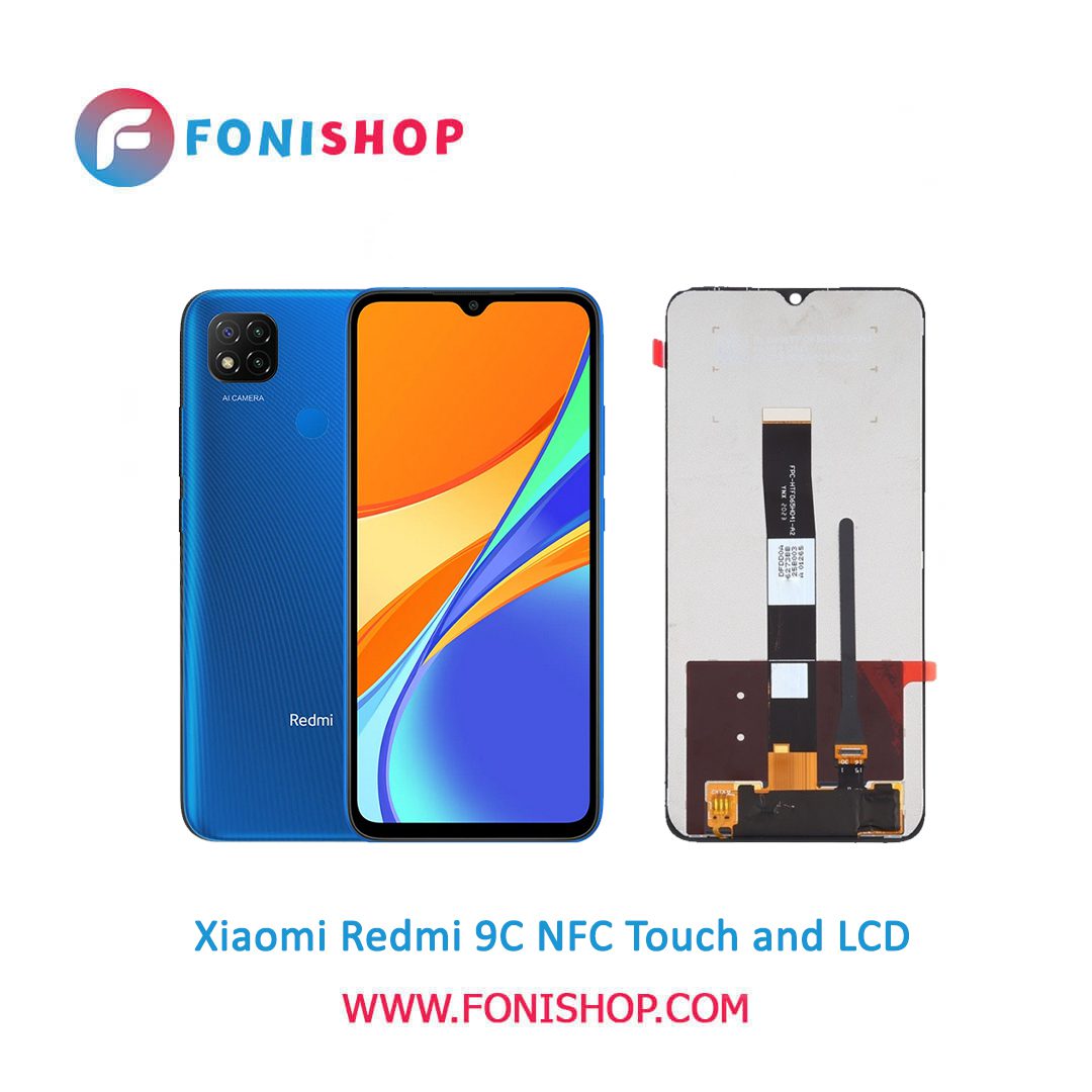 تاچ ال سی دی اورجینال گوشی شیائومی ردمی 9 سی اِن اف سی / lcd Xiaomi Redmi 9C NFC