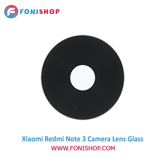 شیشه لنز دوربین گوشی شیائومی Xiaomi Redmi Note 3