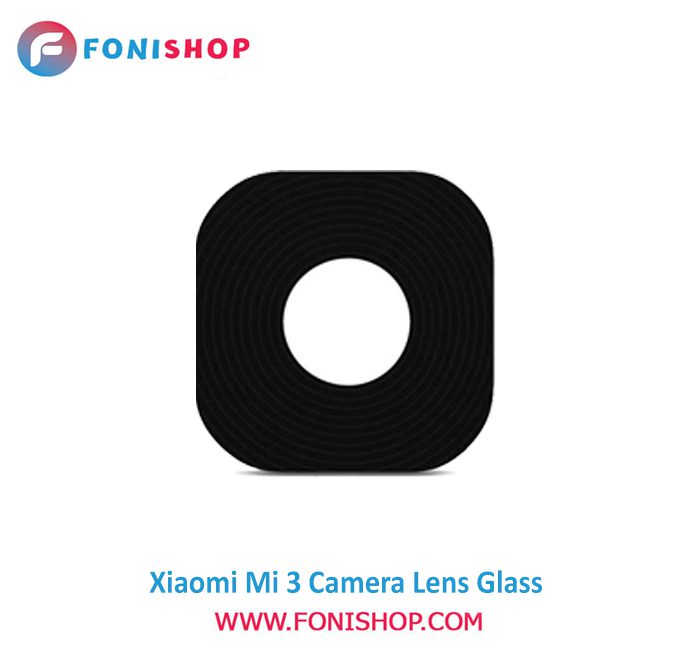 شیشه لنز دوربین گوشی شیائومی Xiaomi Mi 3