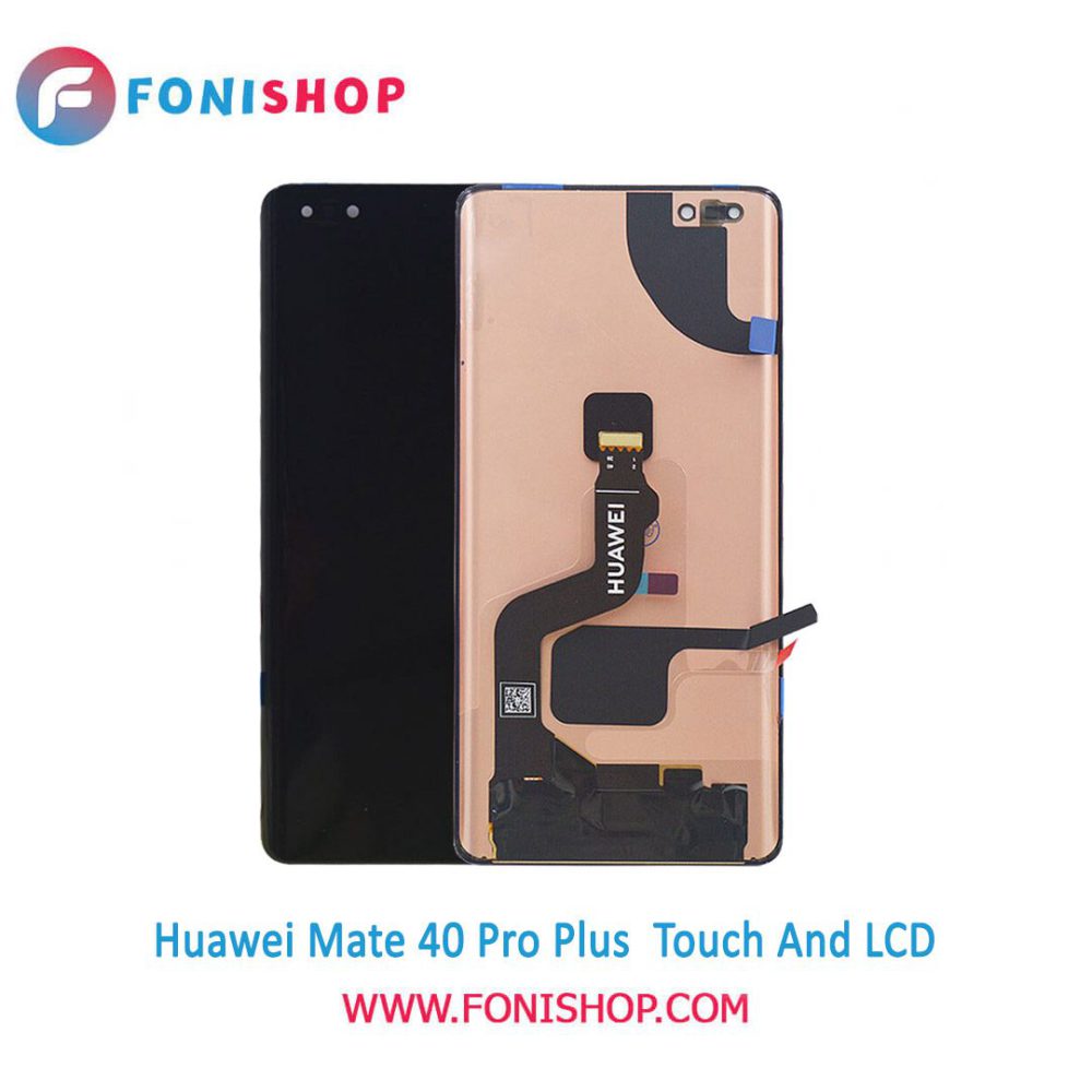 تاچ ال سی دی اورجینال گوشی هواوی میت 40 پرو پلاس / lcd Huawei Mate 40 Pro Plus