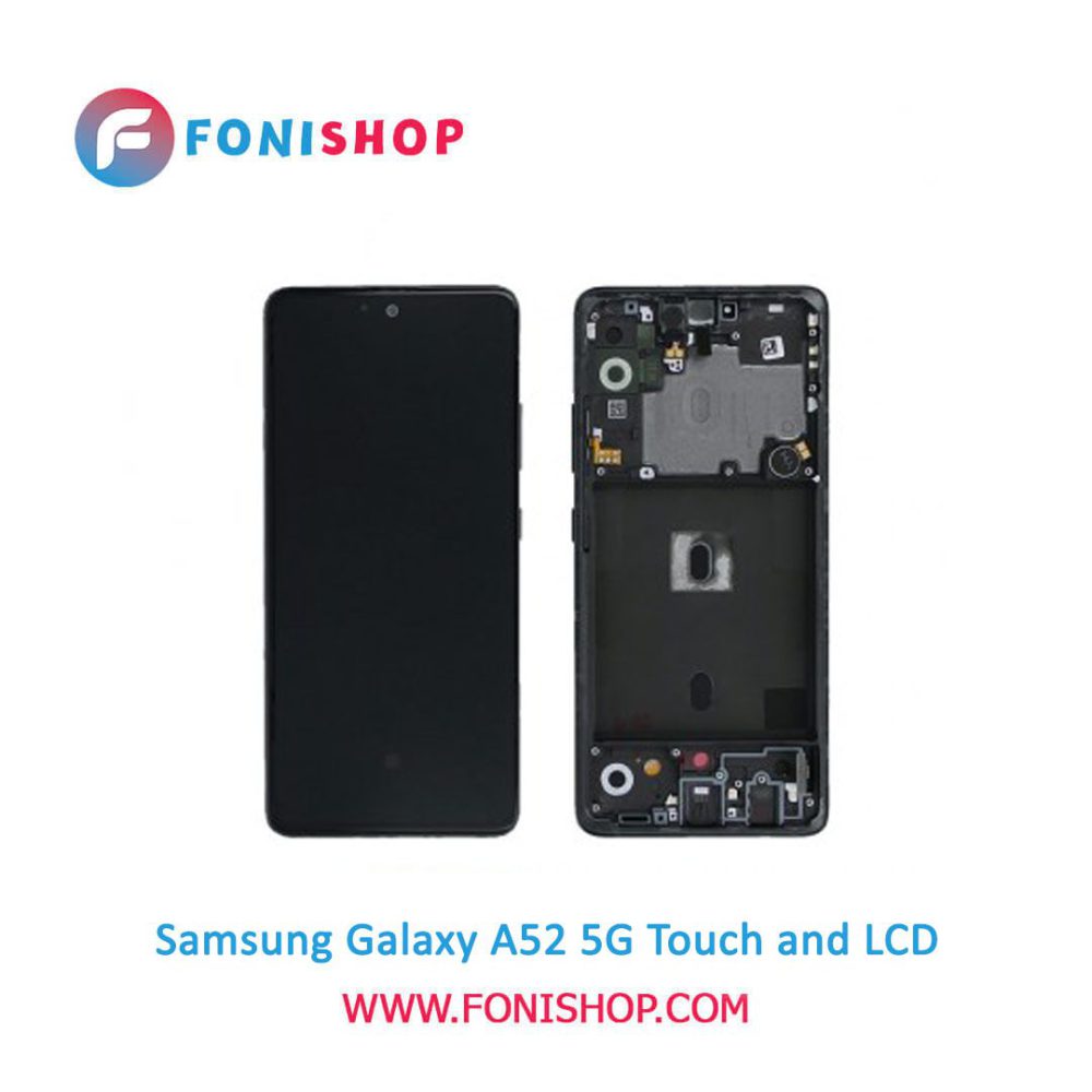 تاچ ال سی دی اورجینال گوشی سامسونگ گلکسی آ 52 فایوجی / lcd Samsung Galaxy A52 5G