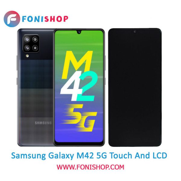 تاچ ال سی دی اورجینال گوشی سامسونگ گلکسی ام 42 فایوجی / lcd Samsung Galaxy M42 5G