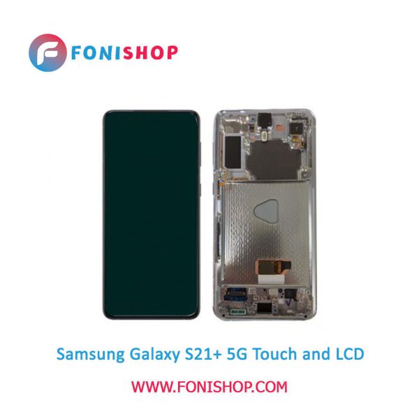 تاچ ال سی دی اورجینال گوشی سامسونگ گلکسی اس 21 پلاس فایوجی / lcd Samsung Galaxy S21 Plus 5G