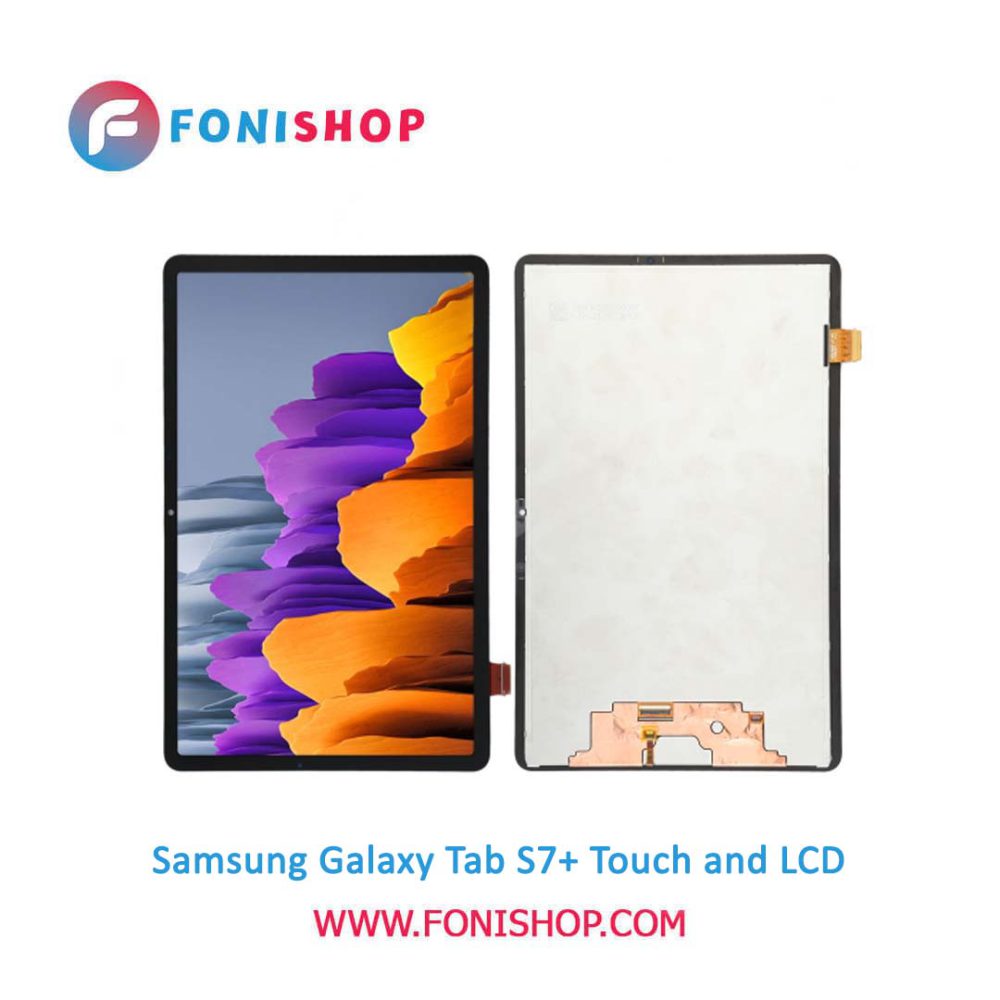 تاچ ال سی دی اورجینال تبلت سامسونگ گلکسی تب اس 7 پلاس / lcd Samsung Galaxy Tab S7 Plus