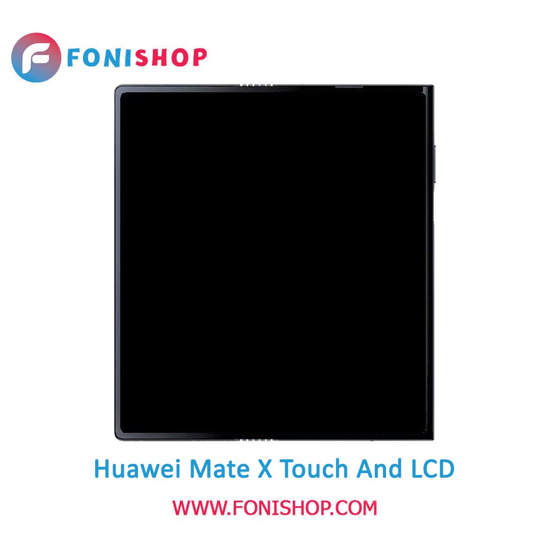 تاچ ال سی دی اورجینال گوشی هواوی میت ایکس / lcd Huawei Mate X