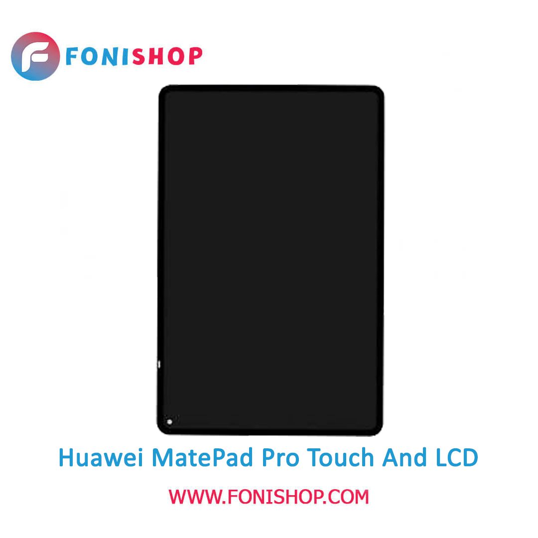 تاچ ال سی دی اورجینال تبلت هواوی میت پد پرو - lcd Huawei MatePad Pro