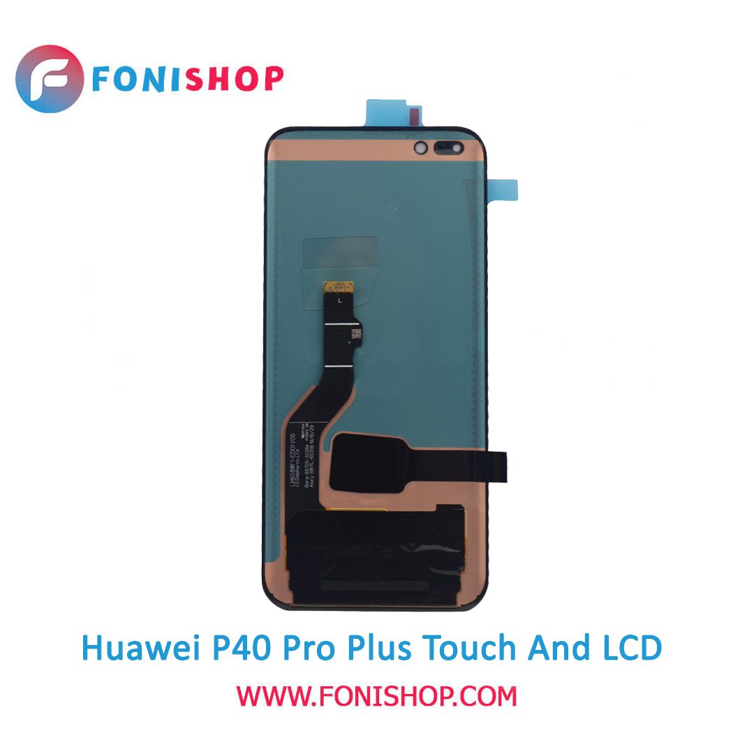 تاچ ال سی دی اورجینال گوشی هواوی پی 40 پرو پلاس / lcd Huawei P40 Pro Plus
