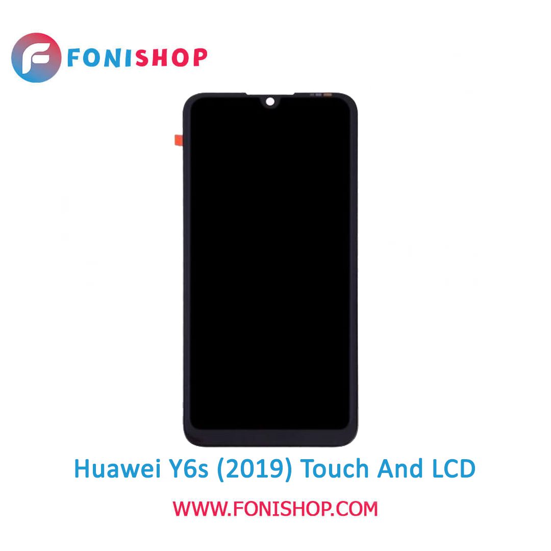 تاچ ال سی دی اورجینال گوشی هواوی وای 6 اس lcd Huawei Y6s 2019