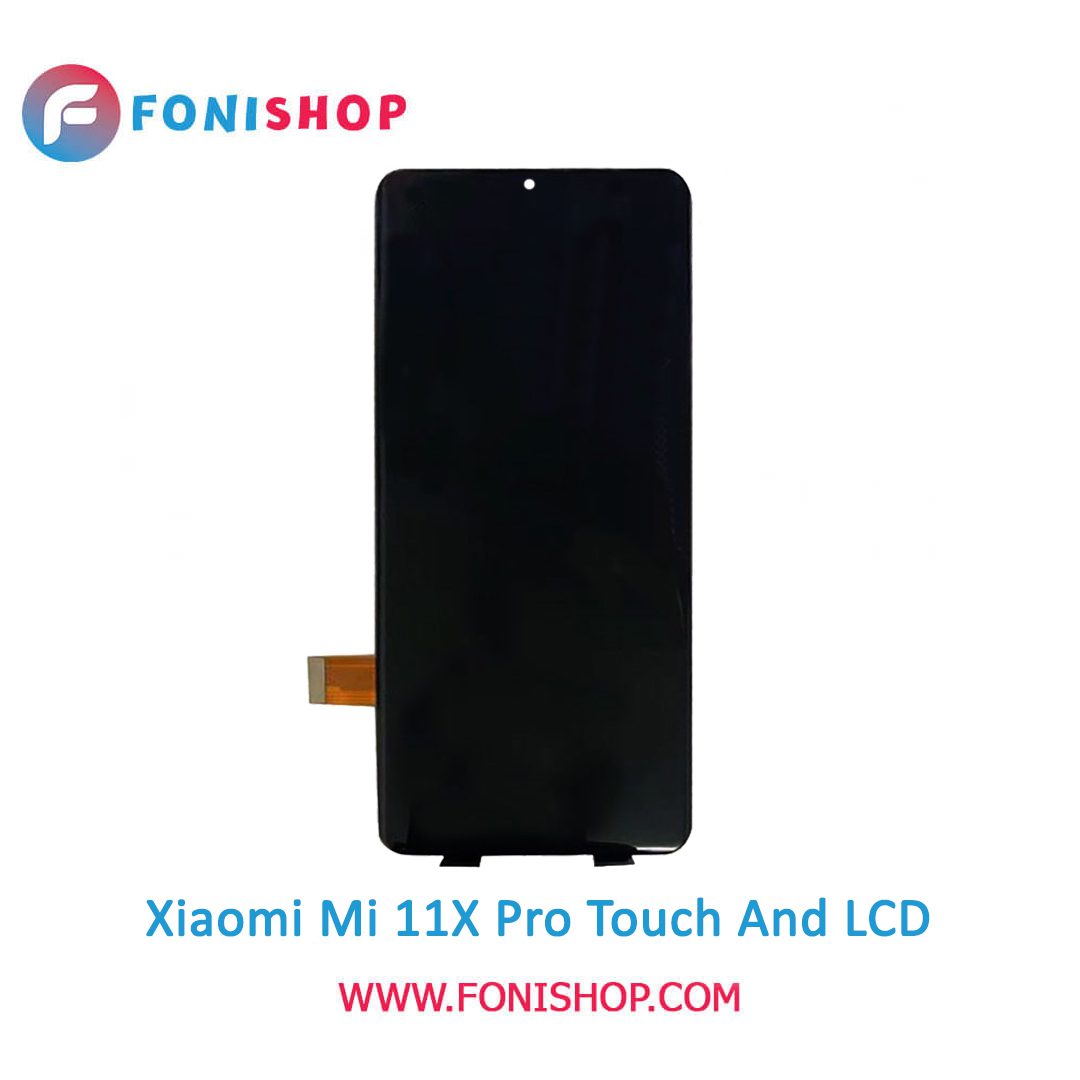 تاچ ال سی دی اورجینال گوشی شیائومی می 11 ایکس پرو / lcd Xiaomi Mi 11X Pro