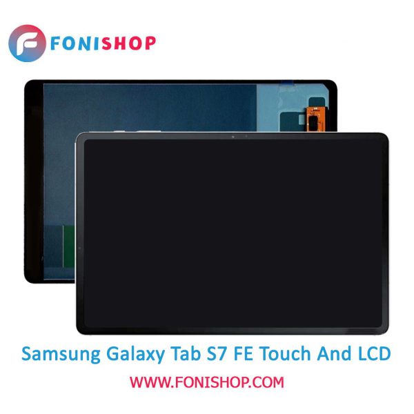 تاچ ال سی دی اورجینال تبلت سامسونگ گلکسی تب اس 7 اف ای / lcd Samsung Galaxy Tab S7 FE