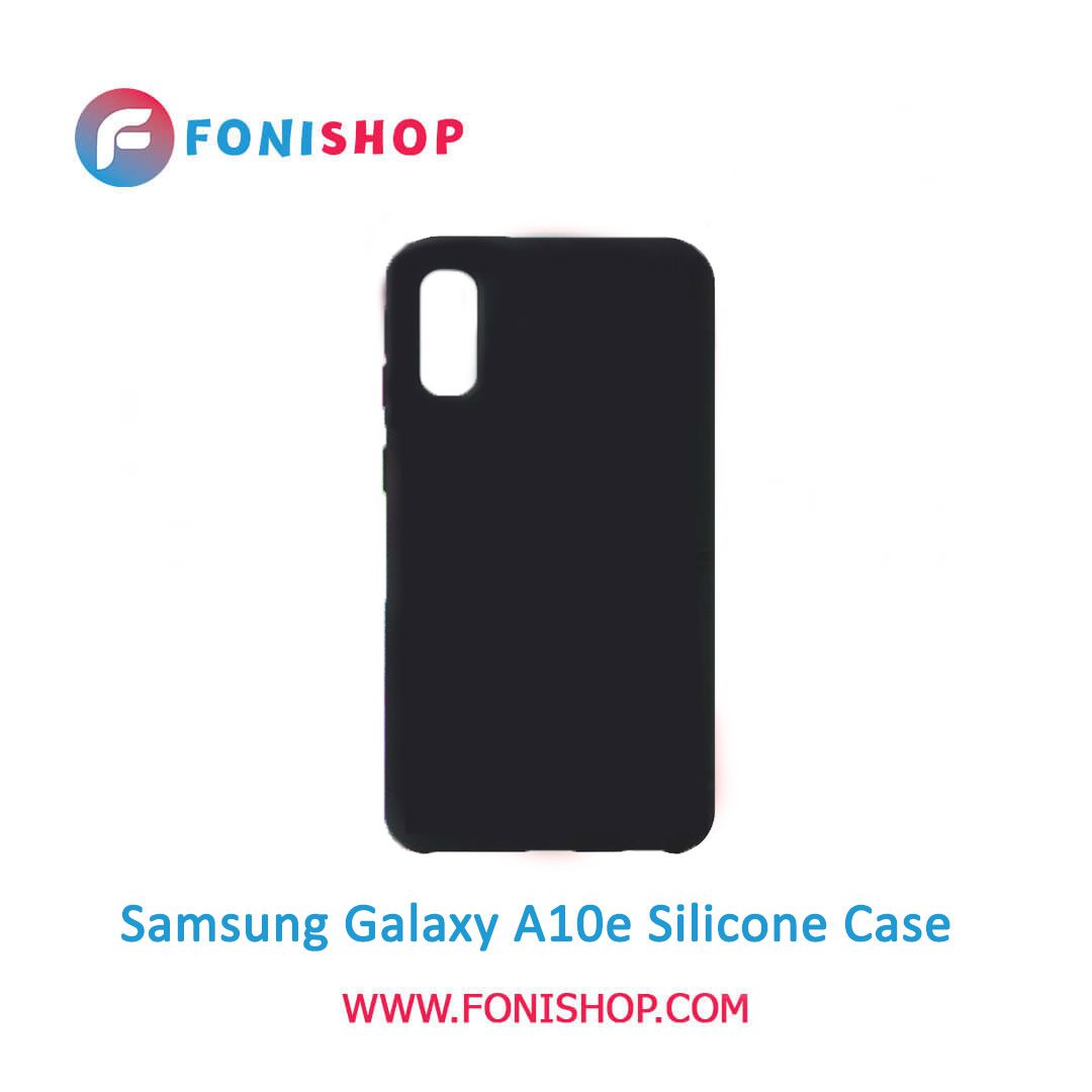 گارد ، بک کاور ، قاب سیلیکونی گوشی موبایل سامسونگ گلکسی آ10 ای / Samsung Galaxy A10e