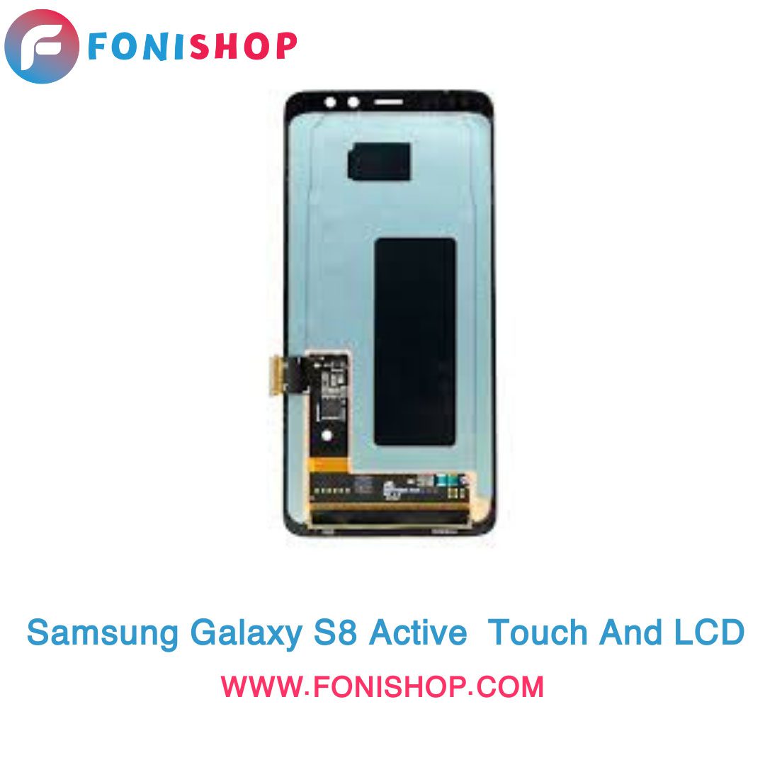 تاچ ال سی دی اصلی گوشی سامسونگ Samsung Galaxy S8 Active