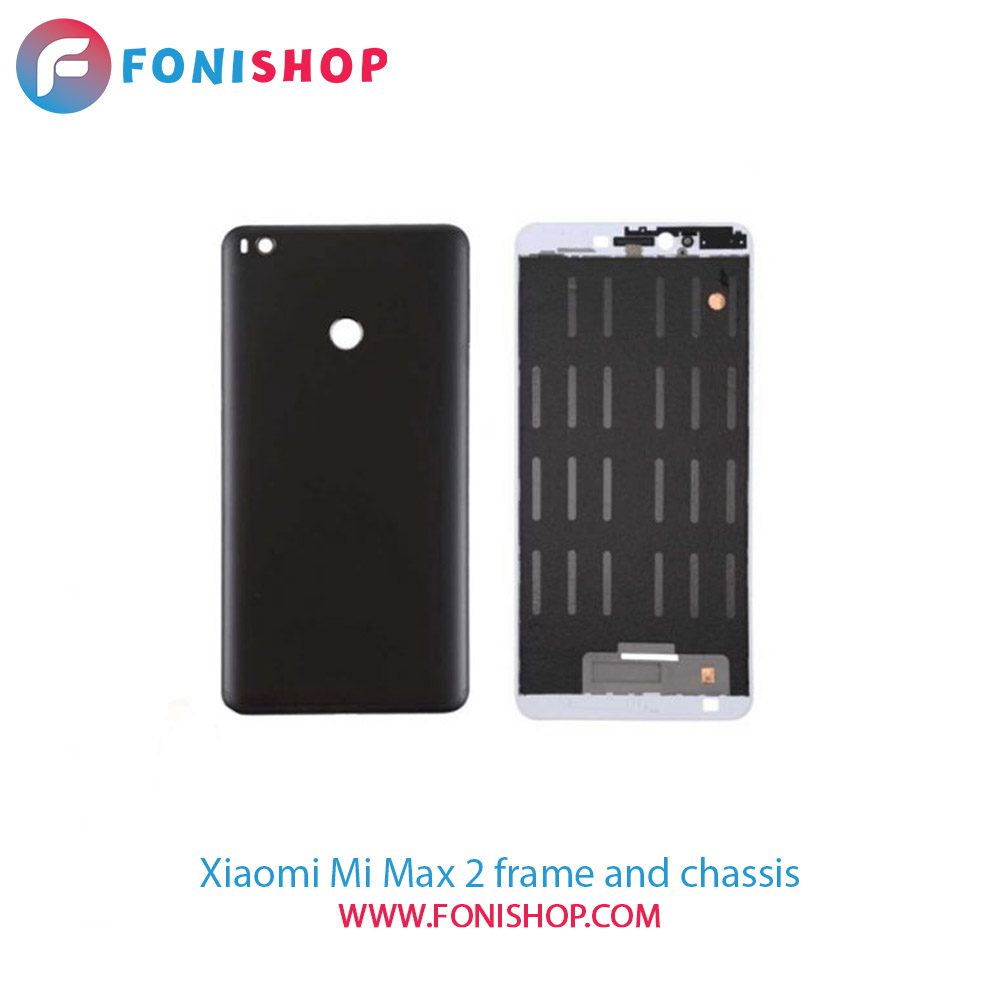قاب و شاسی کامل شیائومی Xiaomi Mi Max 2