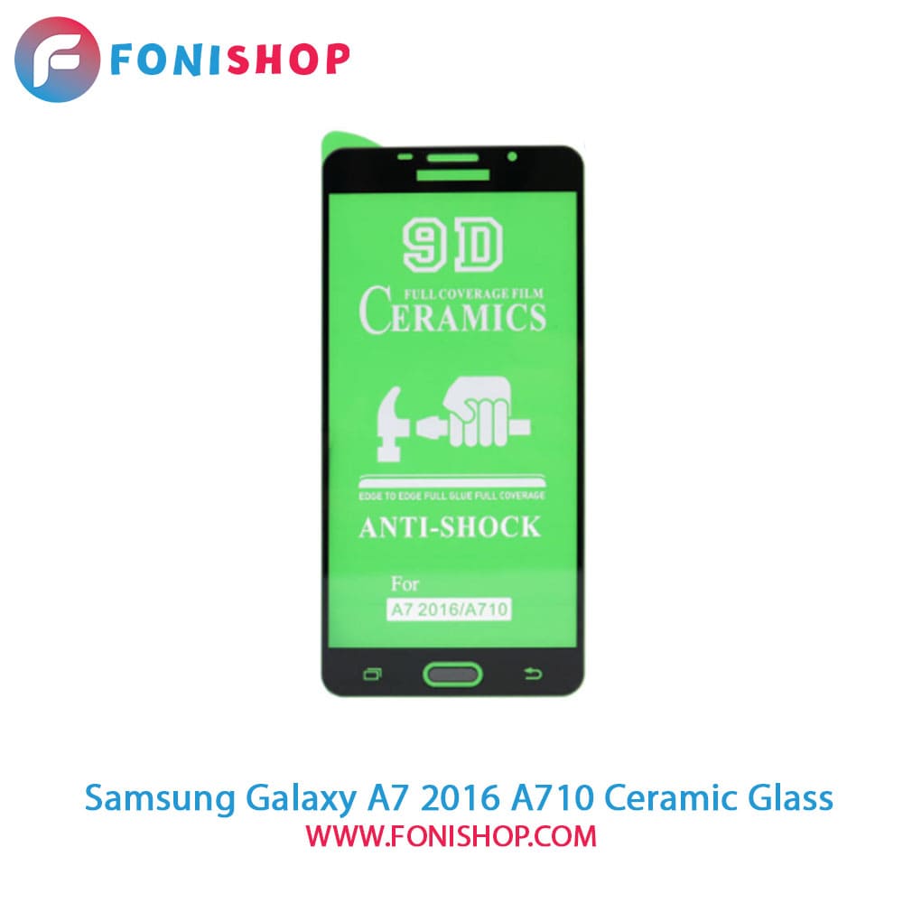 گلس محافظ صفحه نمایش سرامیکی سامسونگ Samsung Galaxy A7 2016 A710