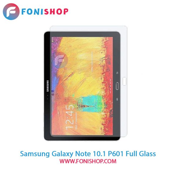 گلس فول چسب تبلت سامسونگ Samsung Galaxy Note 10.1 P601