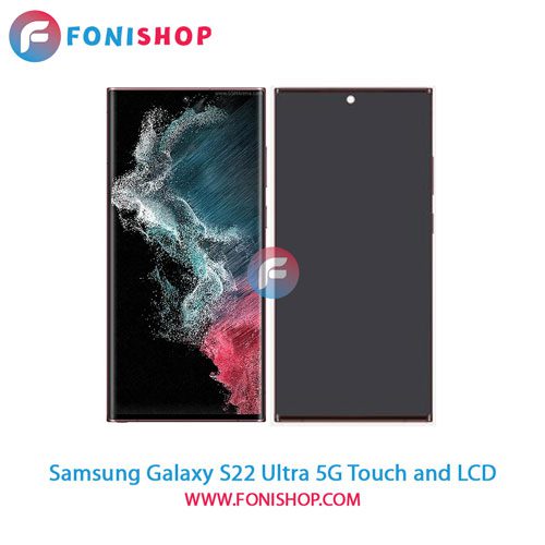 تاچ ال سی دی اصلی گوشی سامسونگ Samsung Galaxy S22 Ultra 5G