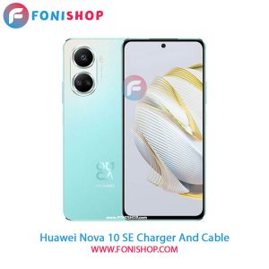 کابل و شارژر Huawei Nova 10 SE