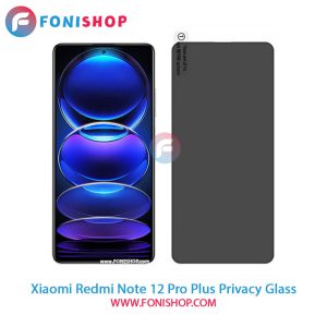 گلس پرایوسی Xiaomi Redmi Note 12 Pro Plus