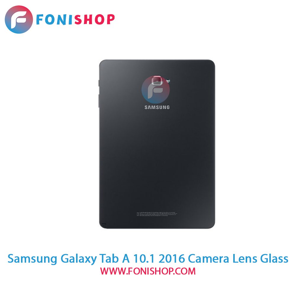 شیشه لنز دوربین Samsung Galaxy Tab A 10.1 2016