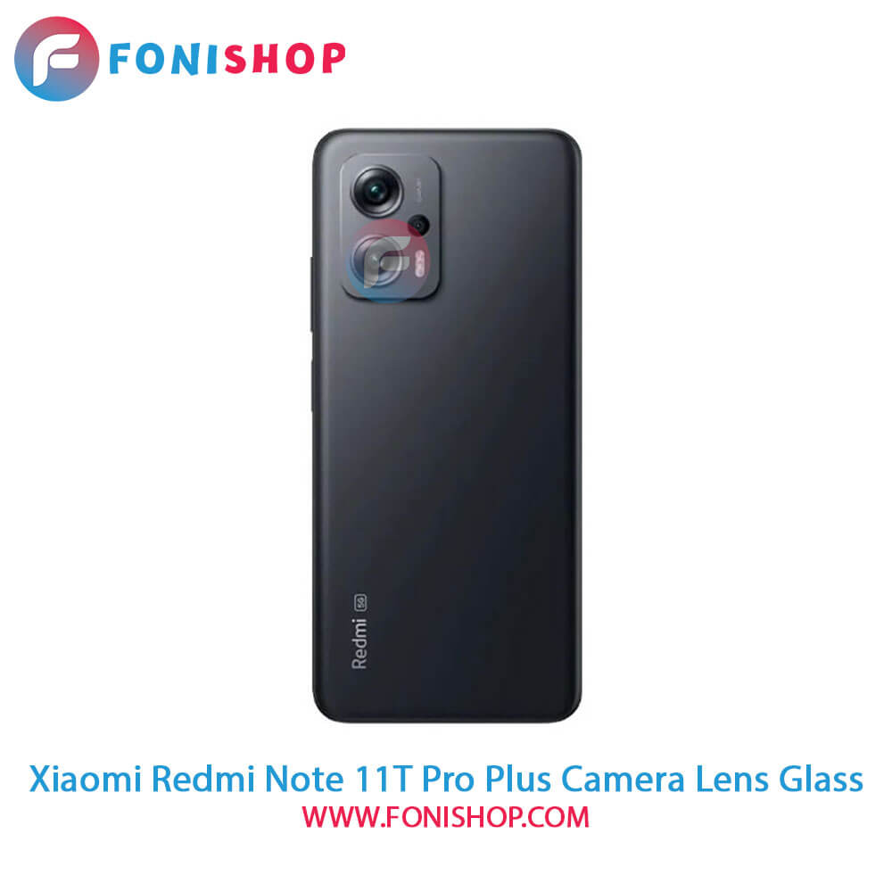 شیشه لنز دوربین Xiaomi Redmi Note 11T Pro Plus