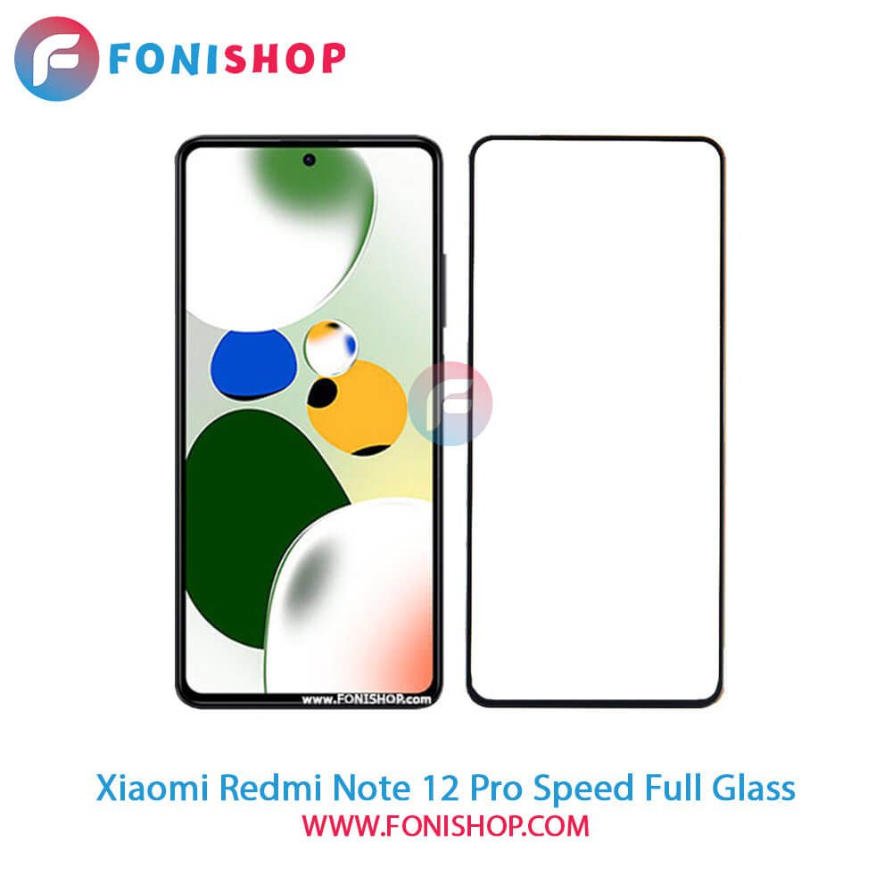 گلس فول Xiaomi Redmi Note 12 Pro Speed