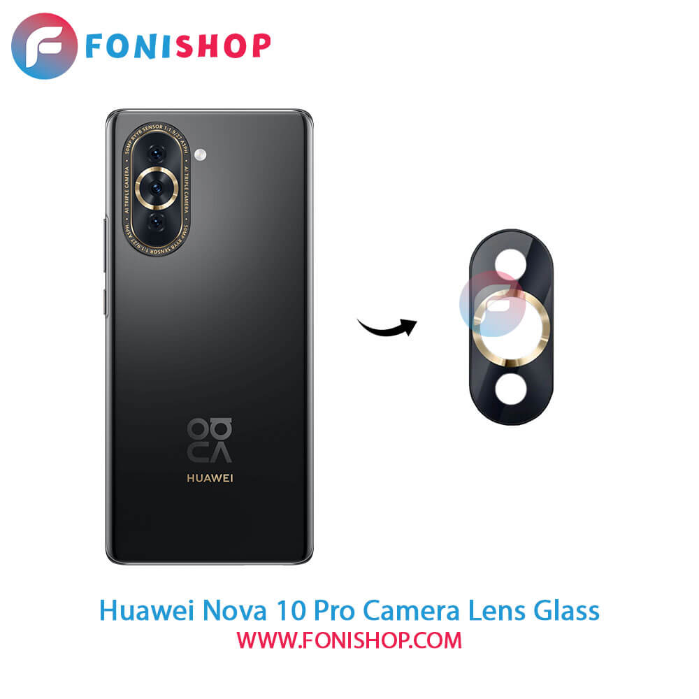 شیشه لنز دوربین Huawei Nova 10 Pro