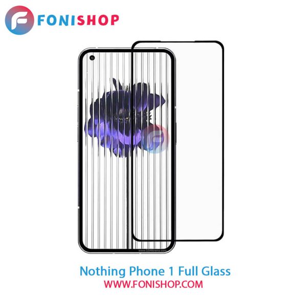 گلس فول ناتینگ Nothing Phone 1