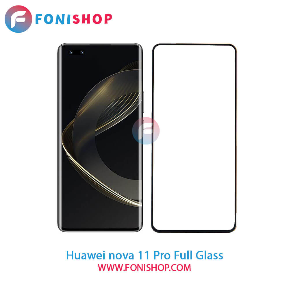 گلس فول Huawei Nova 11 Pro