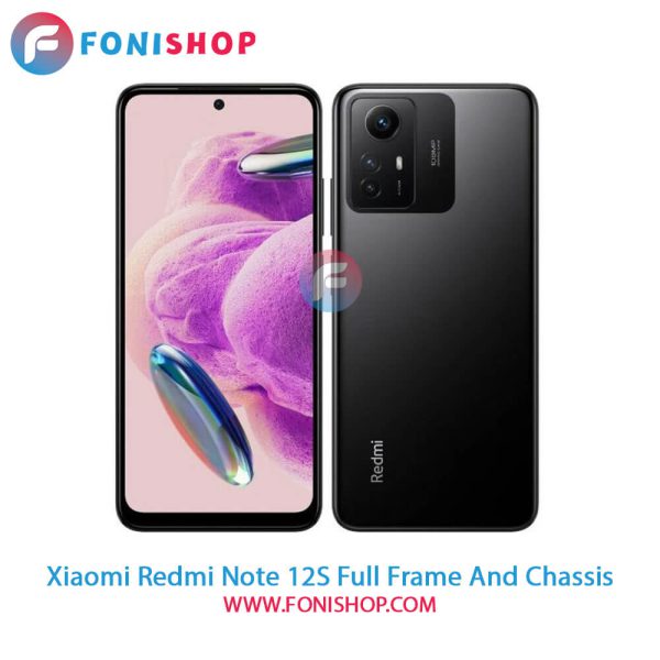 قاب و شاسی Xiaomi Redmi Note 12S